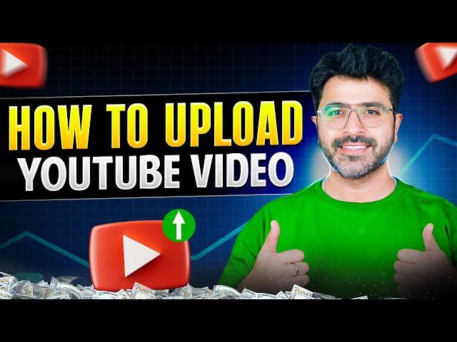 How to Upload Video on YouTube to Get More Views in 2025