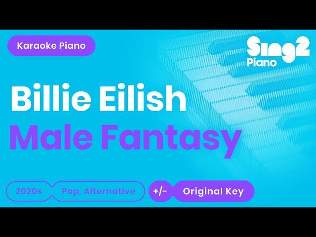 Billie Eilish - Male Fantasy (Karaoke Piano)