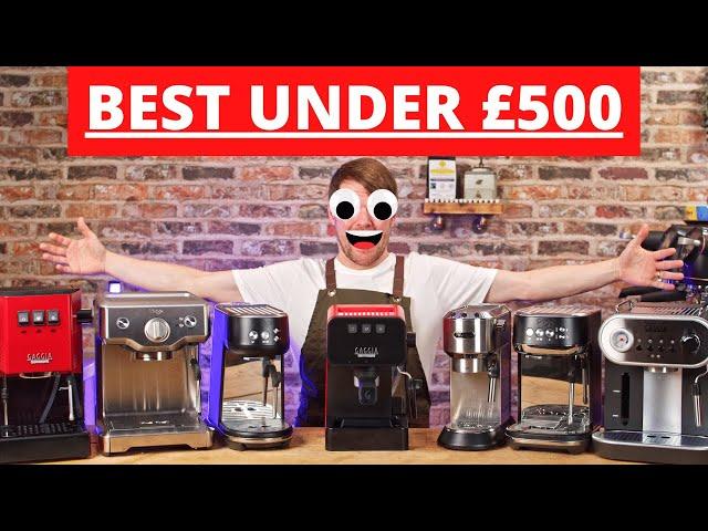 7 Best Espresso Machines Under £500 / $500