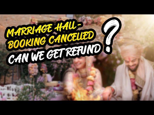 Marriage hall - Booking cancelled? Can we get Refund? #knowyourgst