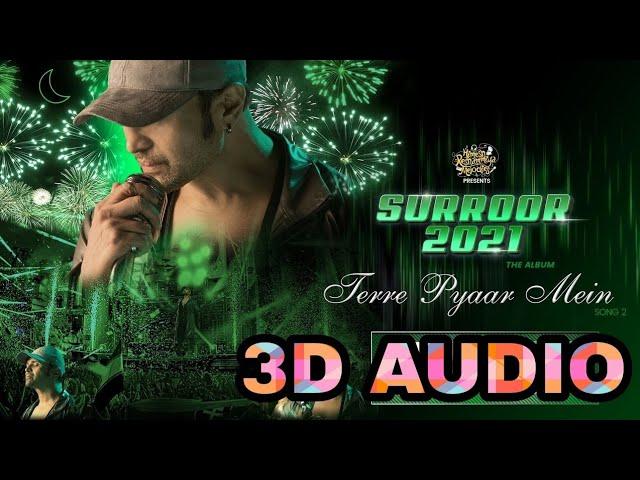 Terre Pyaar Mein 3D Audio | Masroof Hai Dil Kitna | 3D Song | 3d hindi song | 3D Himesh Reshammiya |