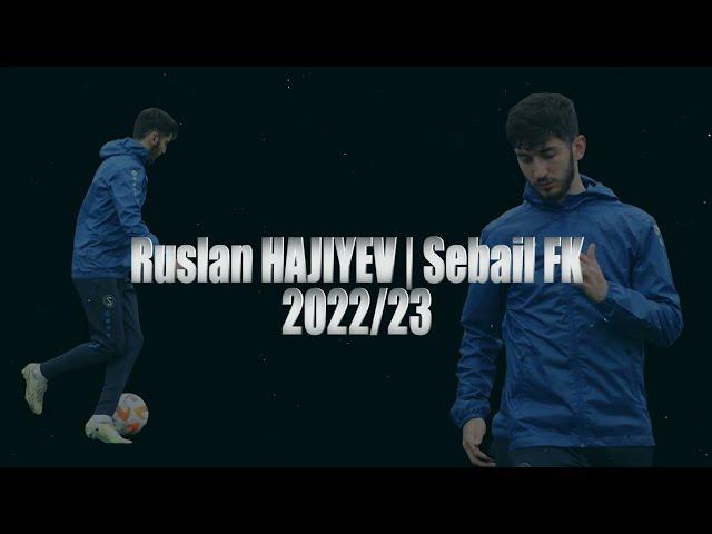 Ruslan HAJIYEV | Sebail FK • 2022/33