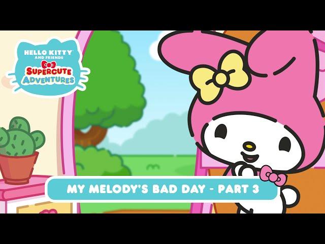 My Melody’s Bad Day PART 3 | Hello Kitty and Friends Supercute Adventures S6 EP03