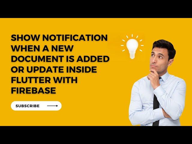 Show Notification When a new document is added/update made inside any collection in firebase flutter