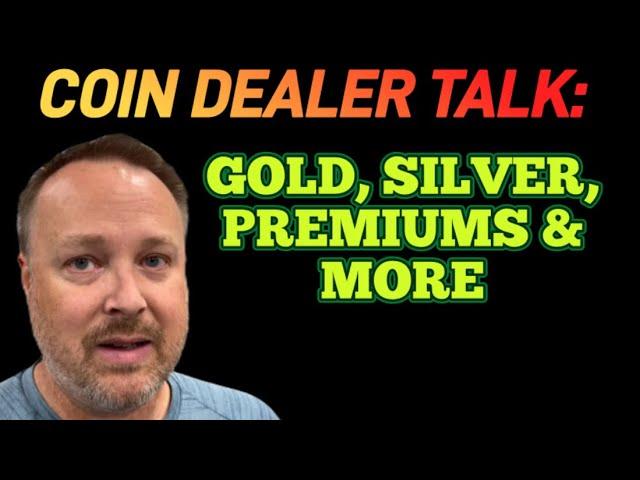 COIN DEALER ANSWERS QUESTIONS ABOUT GOLD & SILVER!