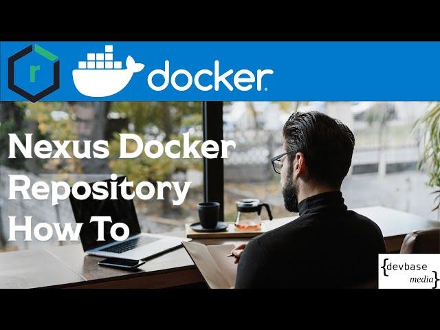 Set up a Private Docker Repository and Docker Hub Proxy with Nexus