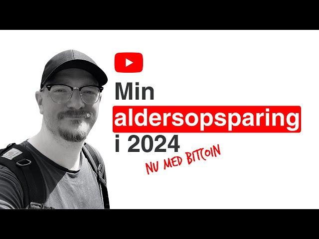 Min aldersopsparing i 2024 - nu med #bitcoin