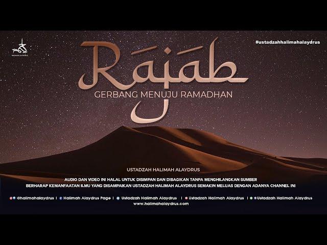 Ustadzah Halimah Alaydrus - Rajab gerbang menuju Ramadhan