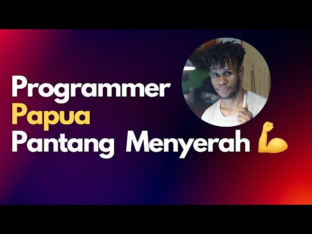 PROGRAMMER PAPUA : KAMI MAU BANGUN RUMAH SENDIRI 