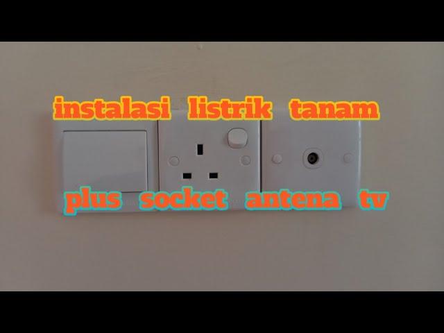 pemasangan instalasi listrik tanam plus socet antena TV