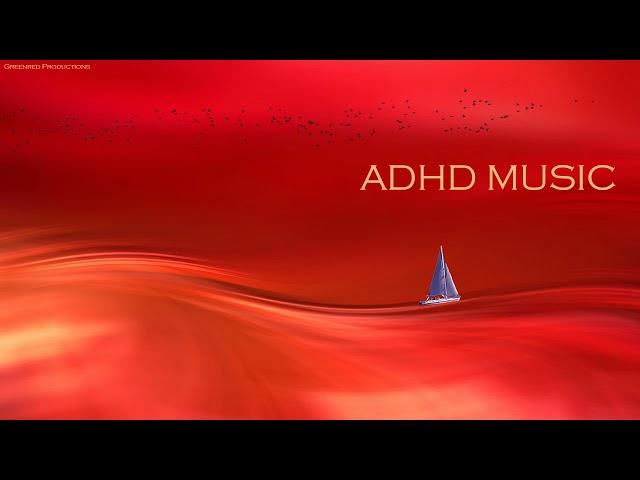 ADHD Relief Music: Deep Focus Music for Studying and Concentration, Study Music