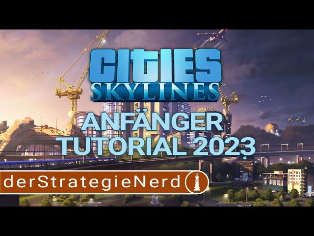 ANFÄNGER Tutorial für CITIES SKYLINES 2023 | Von 0 auf 1500 Einwohner | deutsch gameplay