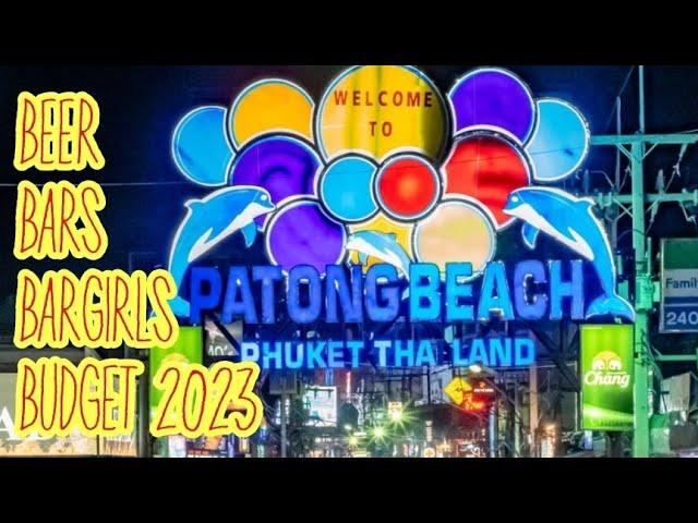 EXPATS TRUE BUDGET FOR BEER BARS AND BARGIRLS  PHUKET THAILAND 2023