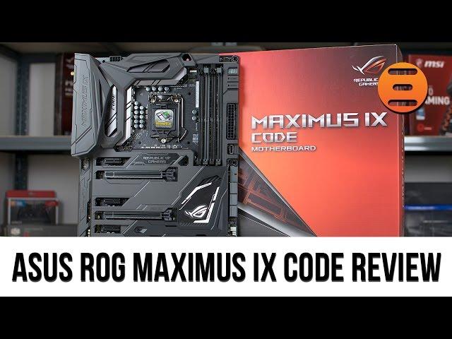 ASUS ROG Maximus IX Code Z270 Review -  Republic of Gamers At Their Best?