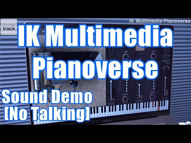 IK Multimedia Pianoverse Sound Demo [No Talking ]