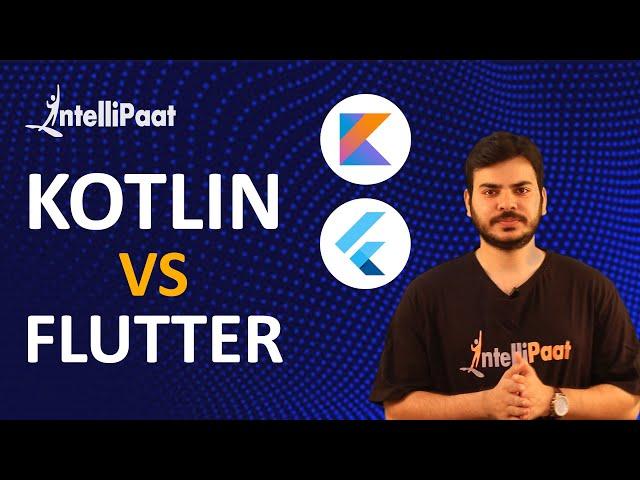 Kotlin vs Flutter | Difference between Kotlin and Flutter | Intellipaat