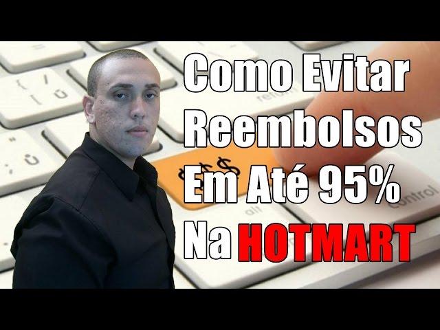 Como Evitar Reembolsos Na Hotmart Em Até 95%  | Por Brendon Quintanilha