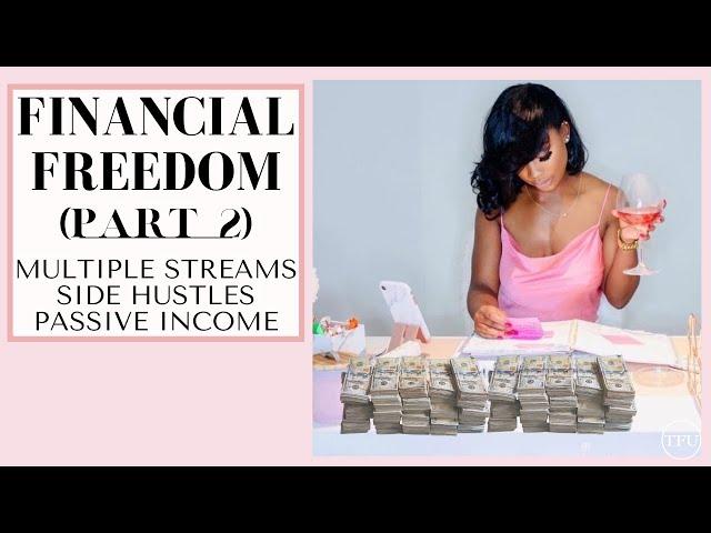 Financial Freedom (Part 2) | Intro to Side Hustles & Multiple Streams of Income | Secure & Feminine