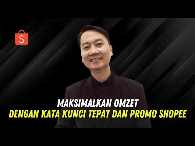 Omzet Naik Dengan Optimasikan Kata Kunci dan Promo Shopee