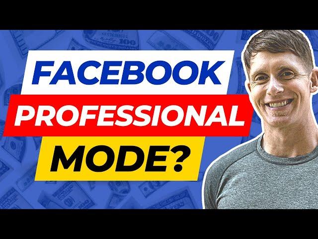 Facebook Professional Mode [Watch This BEFORE Turning It On!]