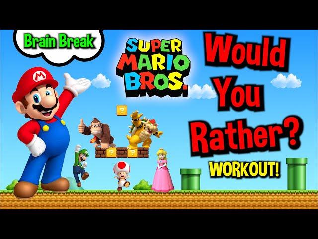 Would You Rather? Workout! (Super Mario Bros. Edition) Family Fun Fitness - Brain Break This or That