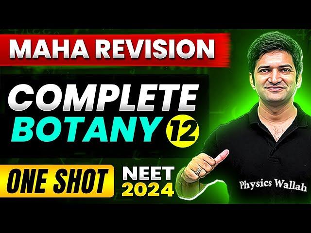 The MOST POWERFUL Revision  Complete Class 12th BOTANY in 1 Shot - Theory + Practice !!! 