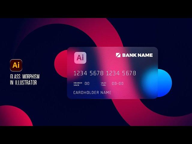 Glass Morphism Effect in Adobe Illustrator | Blurry Glass Effect | Illustrator Tutorials