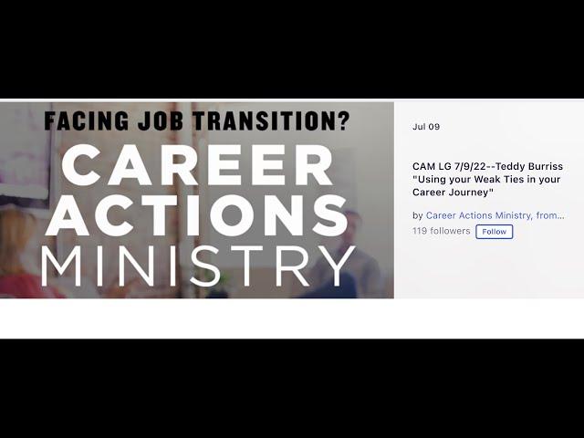 Teddy Burriss Presents  Using your Weak Ties in Job Search  to Career Actions Ministry - 07/09/22