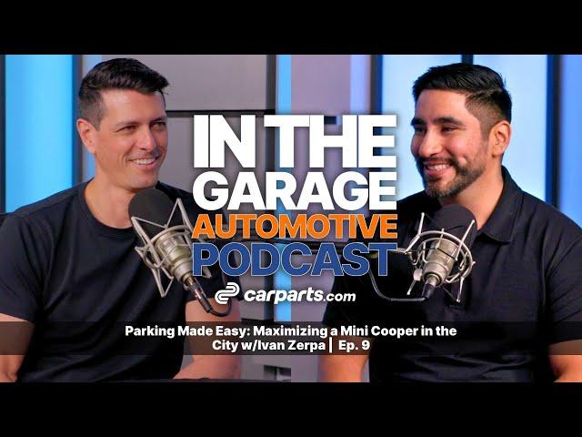 Parking Made Easy: Maximizing a Mini Cooper in the City w/Ivan Zerpa | Ep. 9