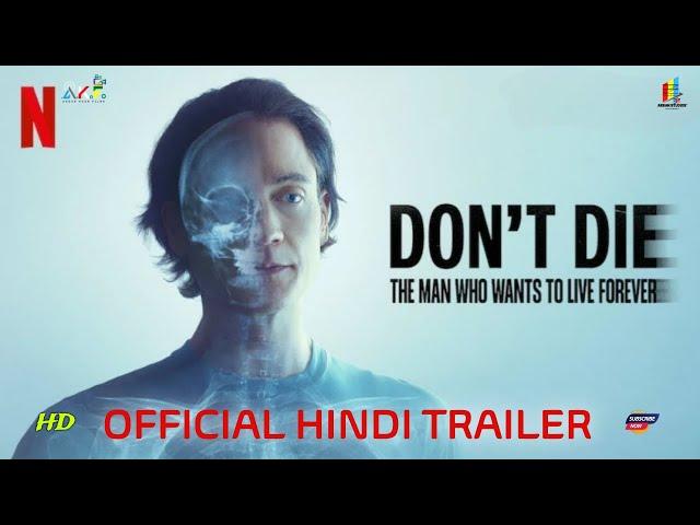 Don’t Die: The Man Who Wants To Live Forever | Official Hindi Trailer | Arban Studios | Netflix