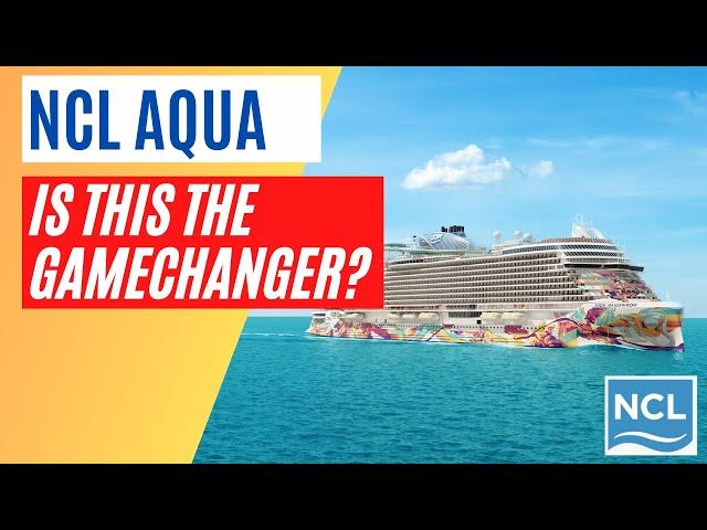 2024 NCL Aqua:  What's REALLY Different?