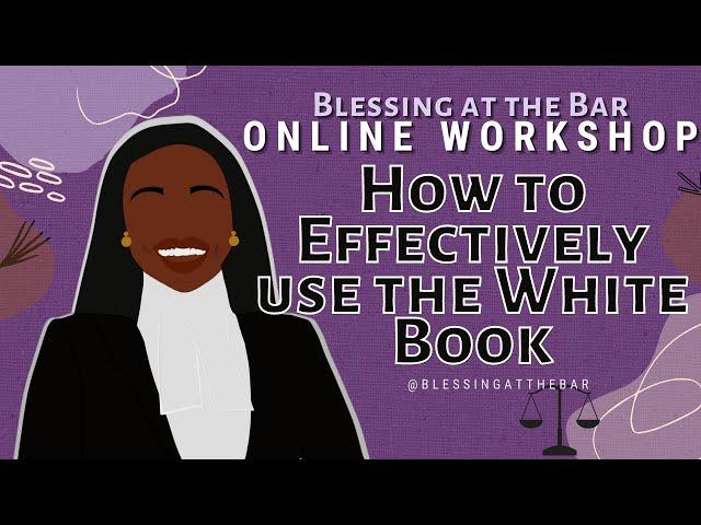 How to effectively use the White Book on the Bar Course (Online Workshop) | BLESSING AT THE BAR