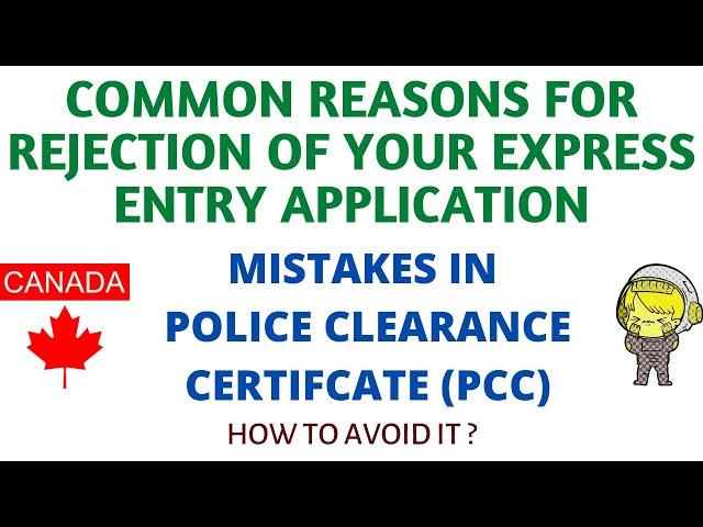 Express Entry Application Refusal Reasons | PCC | Police Clearance Certificate | Please Avoid It