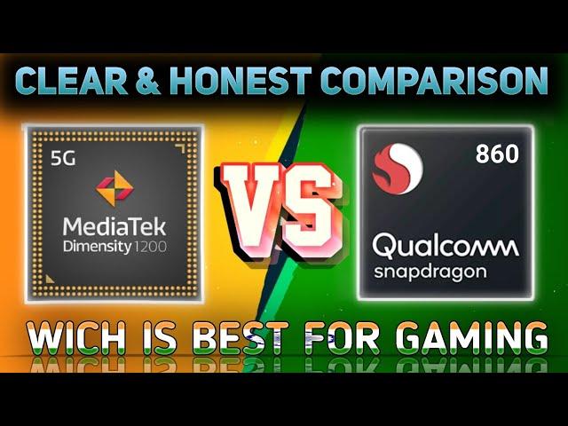 SNAPDRAGON 860 VS DIMENSITY 1200 WHICH IS BEST FOR GAMING SNAPDRAGON 860 VS DIMENSITY1200 COMPARISON