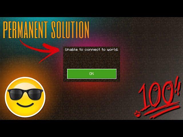 HOW TO SOLVE UNABLE TO CONNECT TO WORLD PERMANENT SOLUTION MINECRAFT PE |  SOLVED