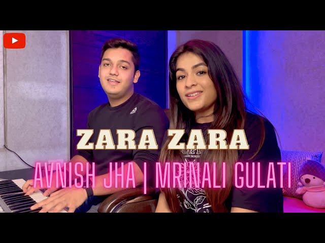 Zara Zara (Duet) | Avnish Jha | Mrinali Gulati | RHTDM