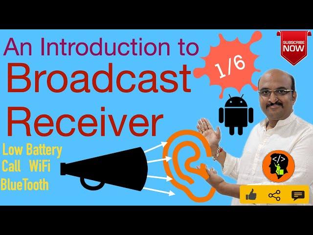 Broadcast Receiver - Part 1, An Introduction