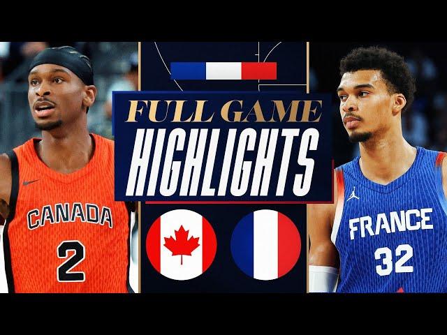 CANADA vs FRANCE | FULL GAME HIGHLIGHTS | July 19, 2024