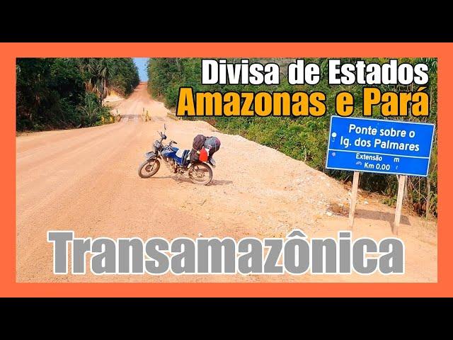 EP. 24 | Vila Sucuduri (Amazonas) à Jacareacanga (Pará) | BR-230 - Viagem: Brasil Pela Amazônia