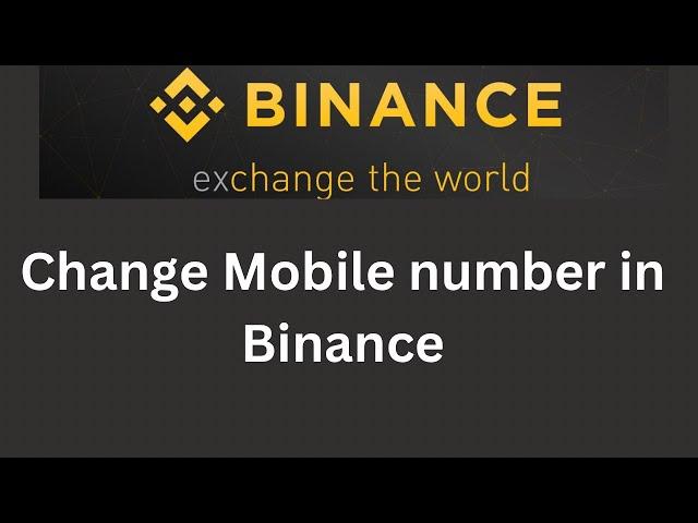 How To Change Mobile Number in Binance | Binance me mobile number kaise change kare |   