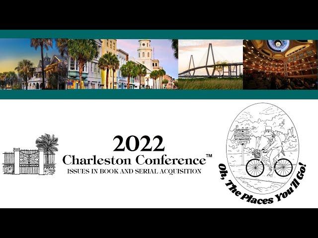 2022 Charleston Conference Update