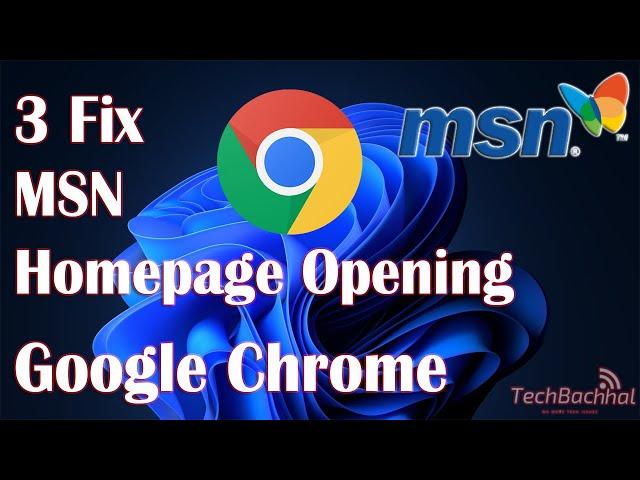 MSN Homepage Opening in Google Chrome - 3 FIX How To