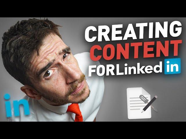 How To Create Content For LinkedIn (The BEST Way)