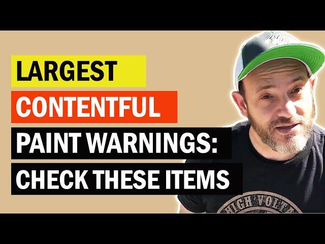 Largest Contentful Paint Warnings: Check These!