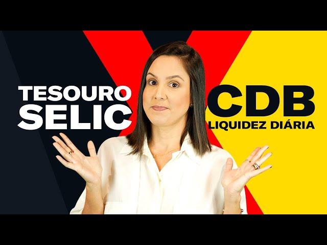 Onde INVESTIR Sua RESERVA de EMERGÊNCIA? Tesouro Selic ou CDB (Liquidez diária)?