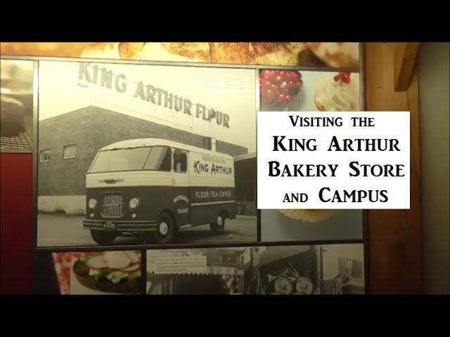 Visiting the King Arthur Flour Bakery Store and Campus Norwich, Vermont