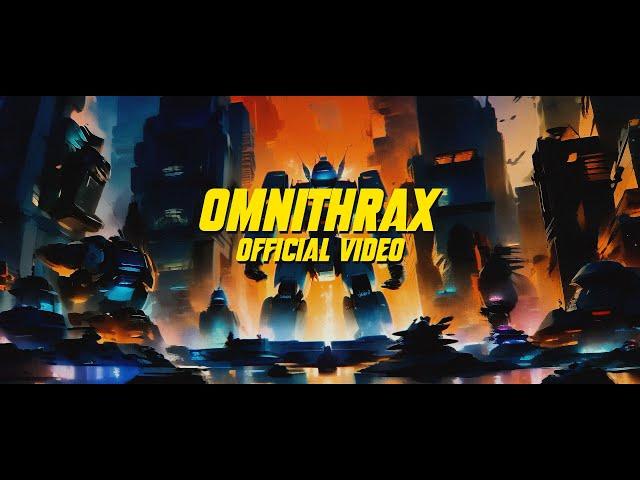 OMNITHRAX (OFFICIAL VIDEO)