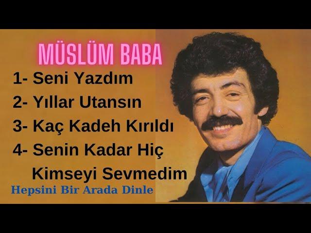 Müslüm Baba En Çok Dinlenen Şarkıları Bir Arada