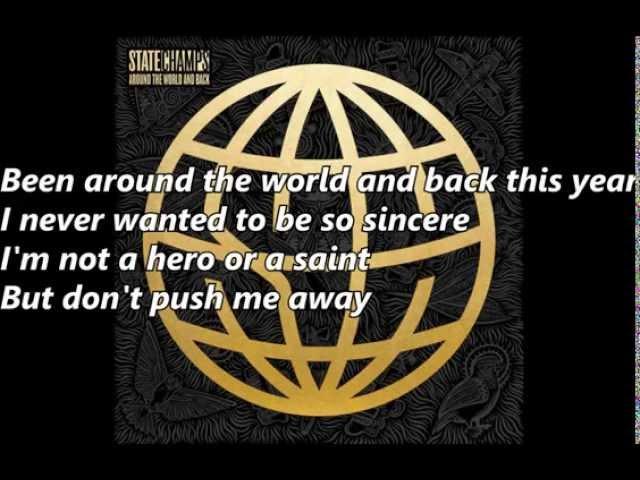 State Champs - Around The World And Back (with lyrics)