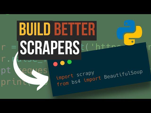 These 5 Things Help my make better Web Scrapers